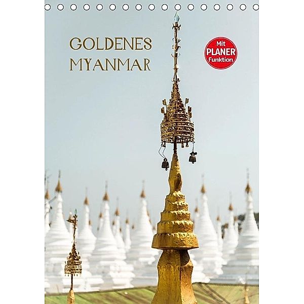 Goldenes Myanmar - Planer 2017 (Tischkalender 2017 DIN A5 hoch), Sebastian Rost