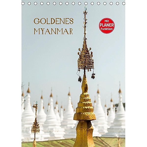 Goldenes Myanmar - Planer 2021 (Tischkalender 2021 DIN A5 hoch), Sebastian Rost