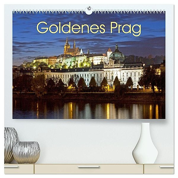 Goldenes Prag (hochwertiger Premium Wandkalender 2025 DIN A2 quer), Kunstdruck in Hochglanz, Calvendo, Siegfried Kuttig