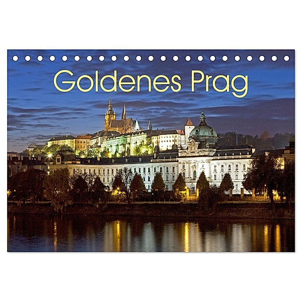 Goldenes Prag (Tischkalender 2025 DIN A5 quer), CALVENDO Monatskalender, Calvendo, Siegfried Kuttig