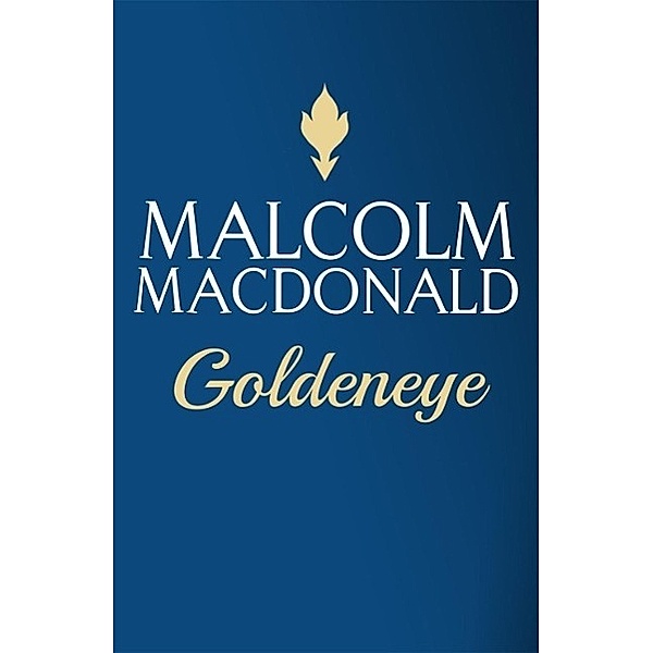 Goldeneye, Malcolm Macdonald