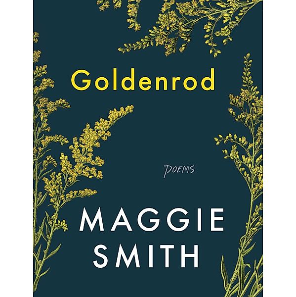 Goldenrod, Maggie Smith