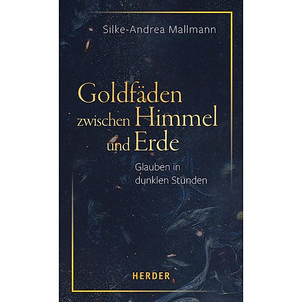 Goldfäden zwischen Himmel und Erde, Silke-Andrea Mallmann