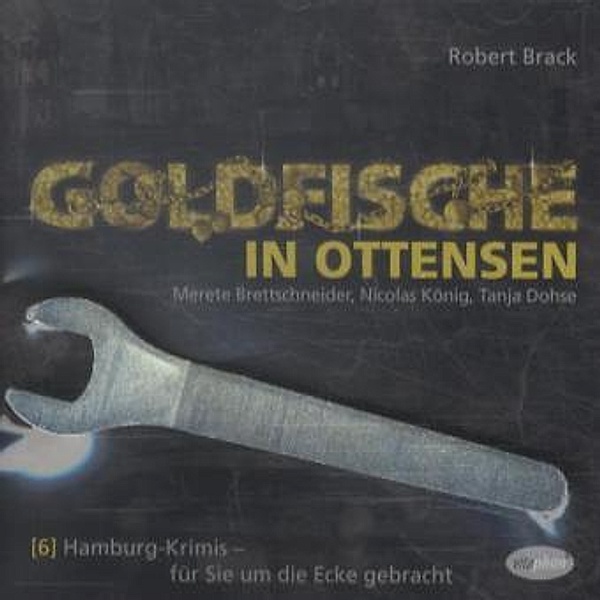Goldfische in Ottensen, 1 Audio-CD, Robert Brack