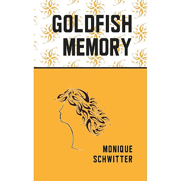 Goldfish Memory, Monique Schwitter