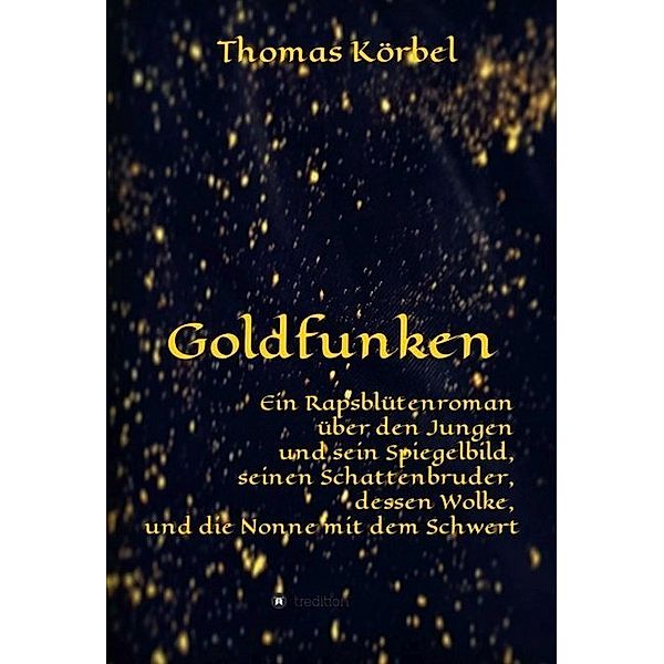 Goldfunken, Thomas Körbel