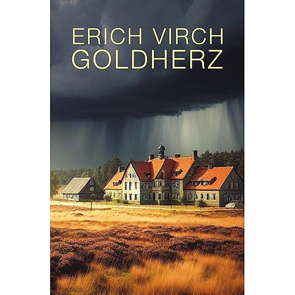 Goldherz, Erich Virch