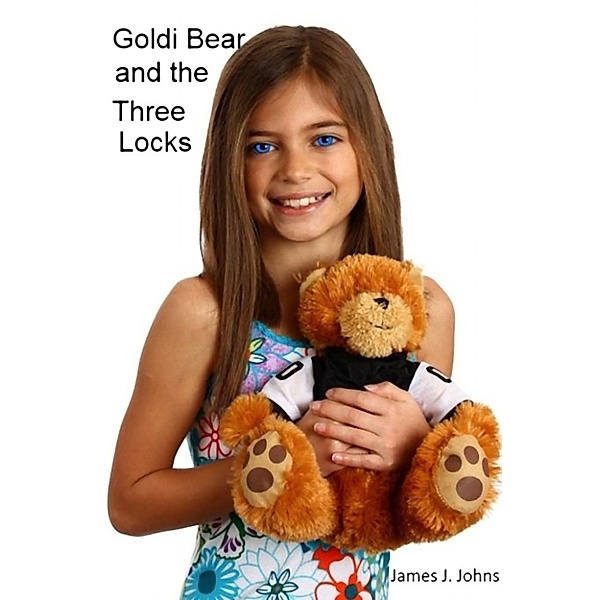 Goldi Bear and the Three Locks, James Jay Johns