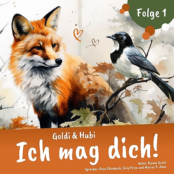 Goldi & Hubi Staffel 1 - 1 - Goldi & Hubi – Ich mag dich! (Staffel 1, Folge 1), Rainer Grote