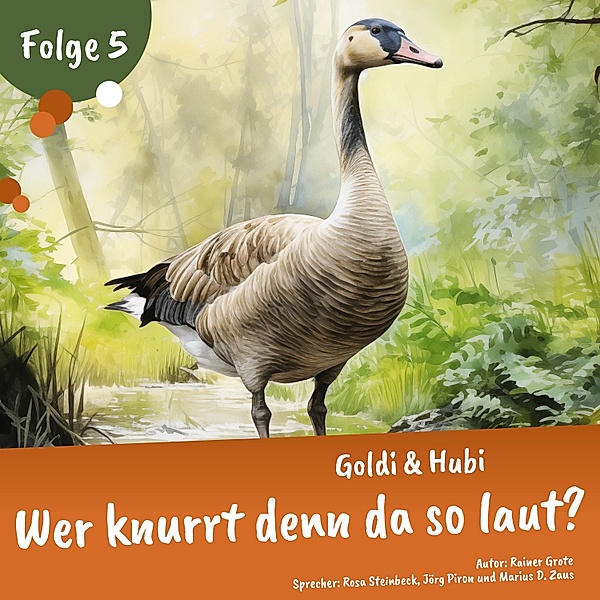 Goldi & Hubi Staffel 1 - 5 - Goldi & Hubi – Wer knurrt denn da so laut? (Staffel 1, Folge 5), Rainer Grote