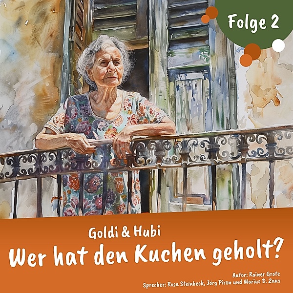 Goldi & Hubi Staffel 2 - 2 - Goldi & Hubi – Wer hat den Kuchen geholt? (Staffel 2, Folge 2), Rainer Grote