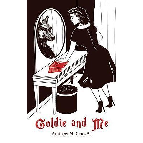 Goldie and Me / Go To Publish, Andrew Cruz