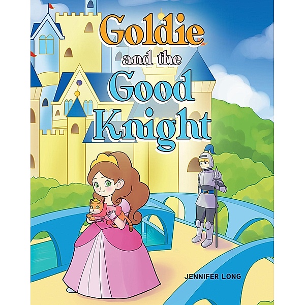 Goldie and the Good Knight, Jennifer Long