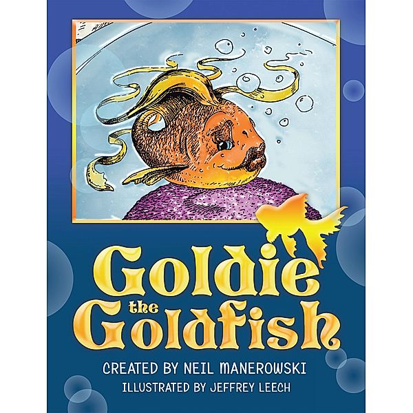 Goldie the Goldfish, Neil Manerowski