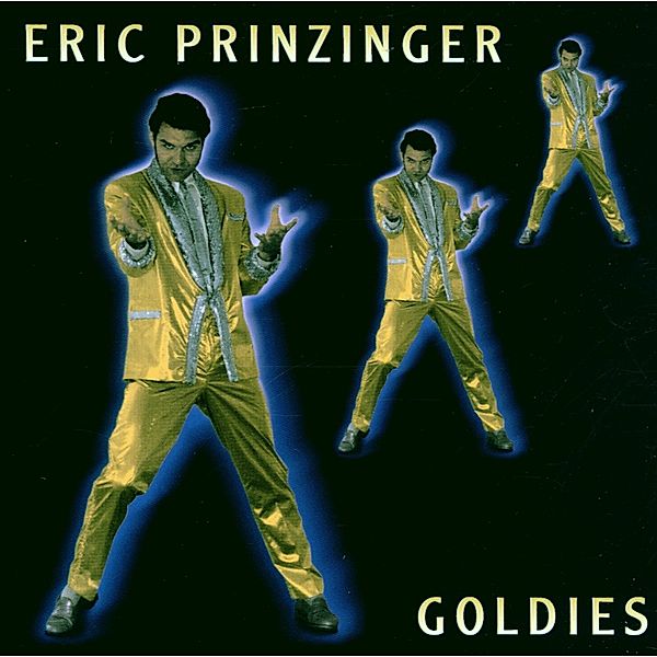 Goldies, Eric Prinzinger