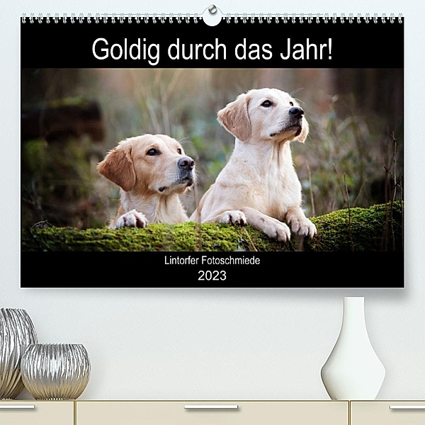 Goldig durch das Jahr! (Premium, hochwertiger DIN A2 Wandkalender 2023, Kunstdruck in Hochglanz), Jennifer Bohlmann