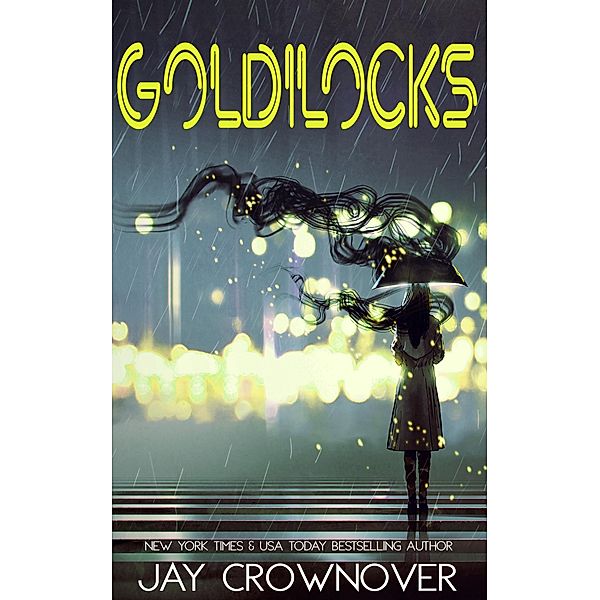 Goldilocks, Jay Crownover