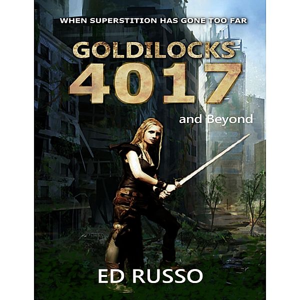 Goldilocks 4017: and Beyond, Ed Russo