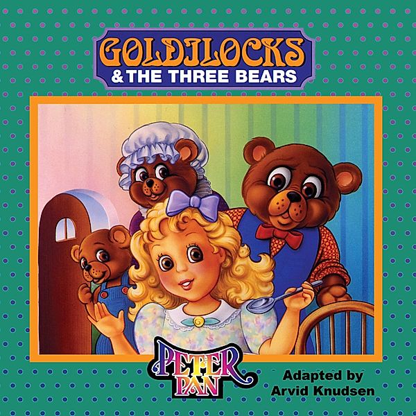 Goldilocks and the Three Bears, Arvid Knudsen