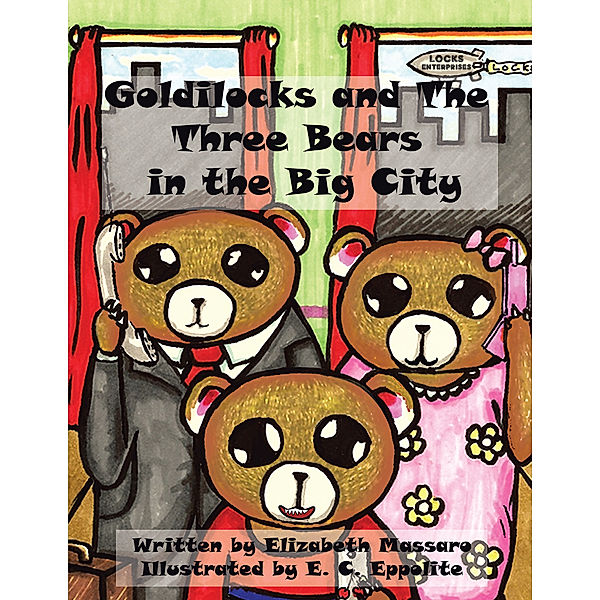 Goldilocks and the Three Bears in the Big City, Elizabeth Massaro