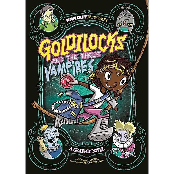 Goldilocks and the Three Vampires / Raintree Publishers, Laurie S. Sutton