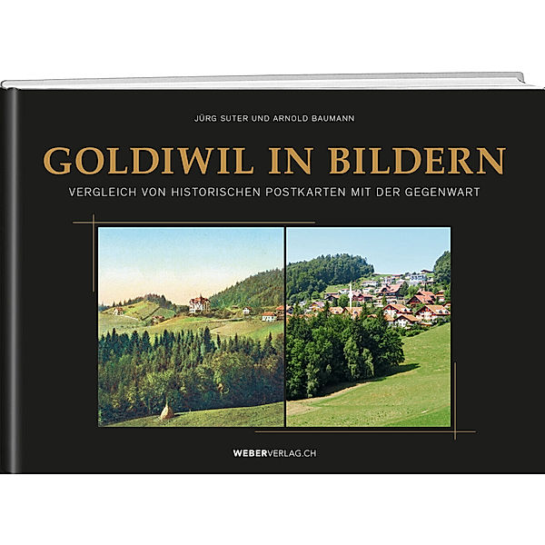 Goldiwil in Bildern, Arnold Baumann, Jürg Suter