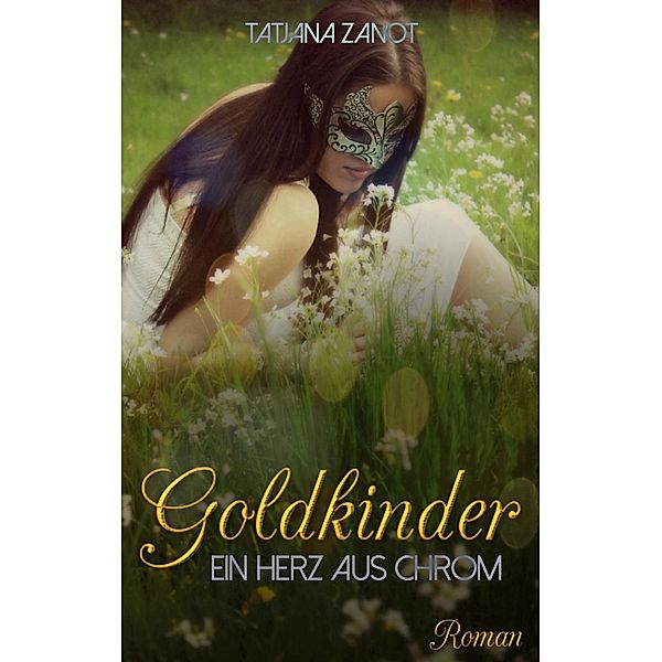 Goldkinder, Tatjana Zanot