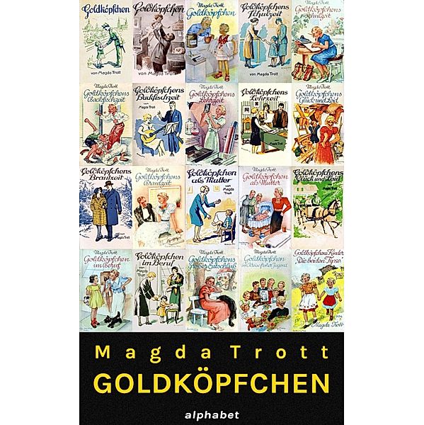 Goldköpfchen Gesamtausgabe (Alle 13 Bände), Magda Trott