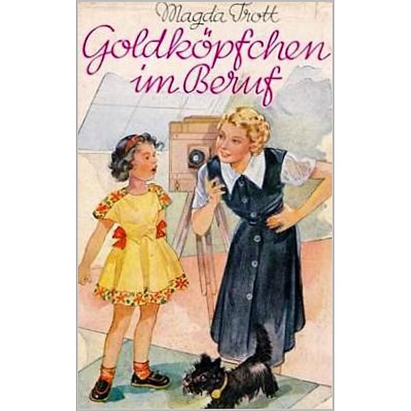 Goldköpfchen im Beruf, Magda Trott