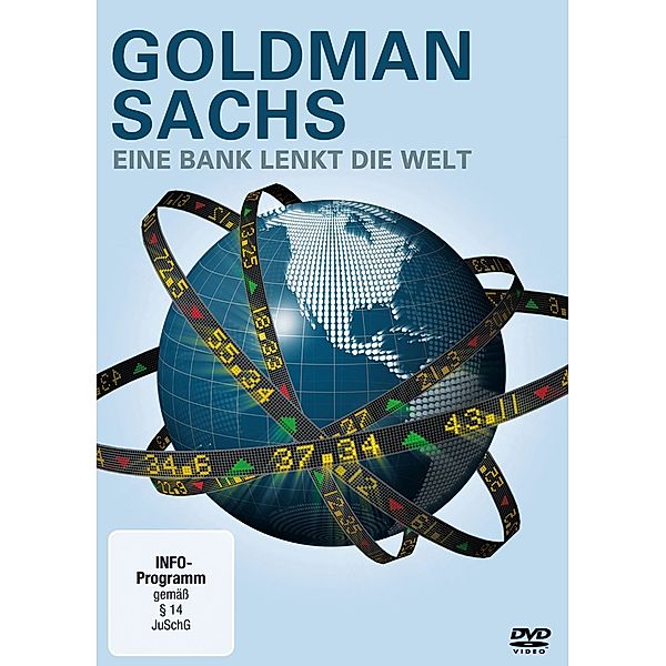 Goldman Sachs - Eine Bank lenkt die Welt, Jérôme Fritel, Marc Roche