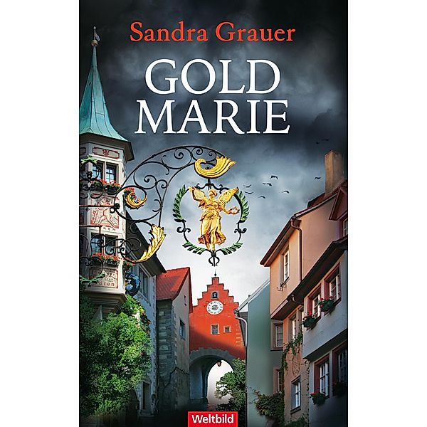 Goldmarie / Kriminalkommissarin Katharina Danninger Bd.2, Sandra Grauer