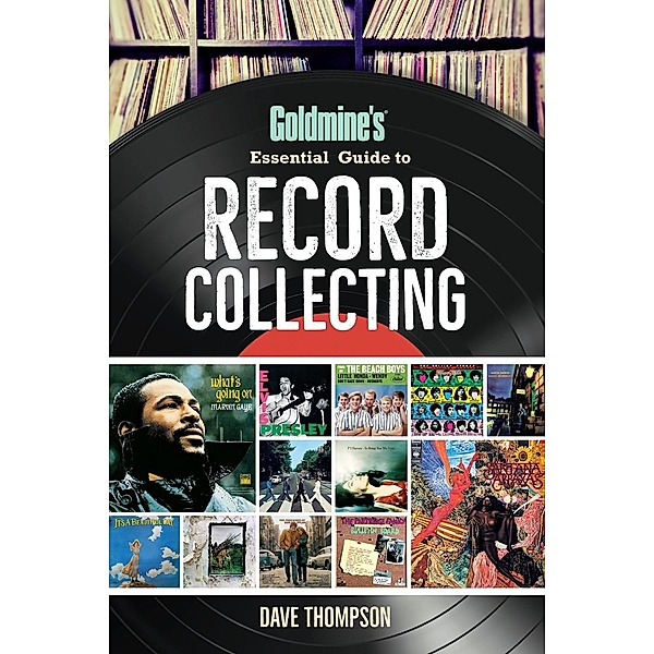 Goldmine's Essential Guide to Record Collecting, Dave Thompson