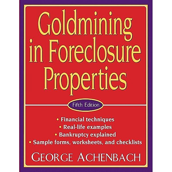Goldmining in Foreclosure Properties, George Achenbach