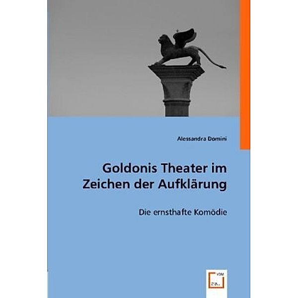 Goldonis Theater im Zeichen der Aufklärung, Alessandra Domini