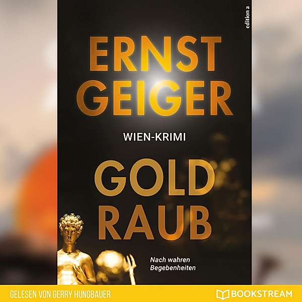 Goldraub, Ernst Geiger
