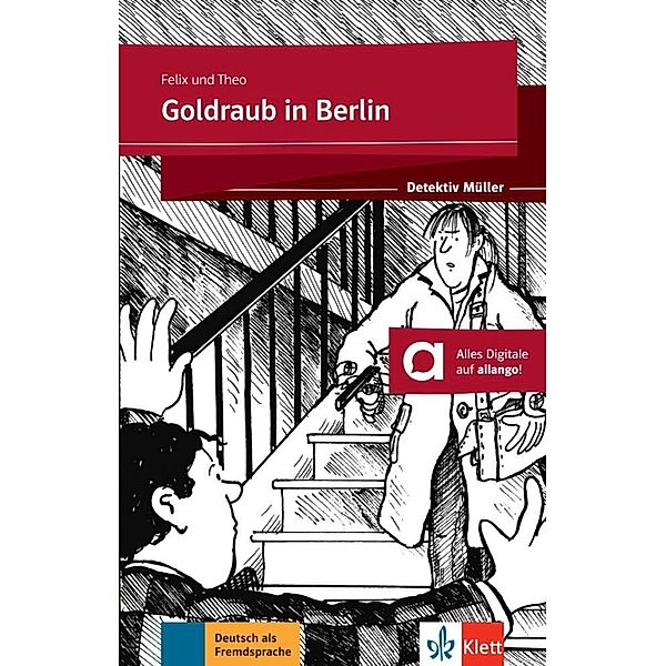 Goldraub in Berlin, Felix, Theo