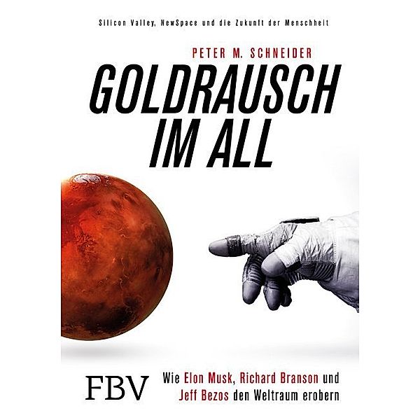 Goldrausch im All, Peter M. Schneider