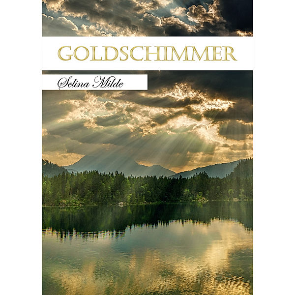 Goldschimmer, Selina Milde