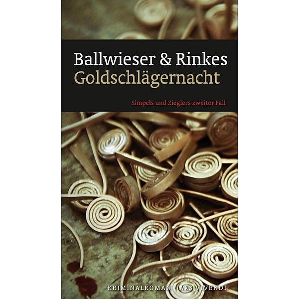 Goldschlägernacht (eBook) / Simpel & Ziegler Bd.2, Petra Rinkes, Roland Ballwieser