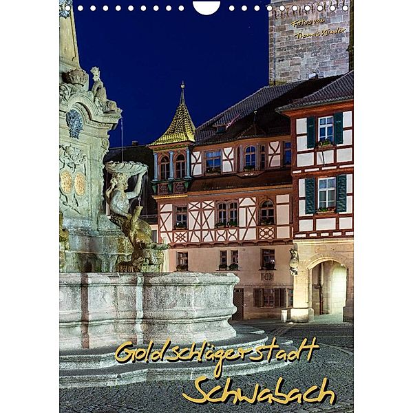 Goldschlägerstadt Schwabach (Wandkalender 2023 DIN A4 hoch), Thomas Klinder