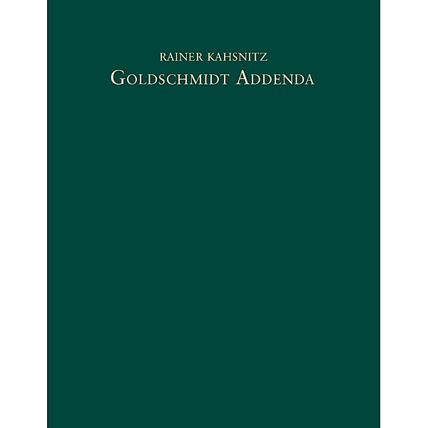 Goldschmidt Addenda, Rainer Kahsnitz