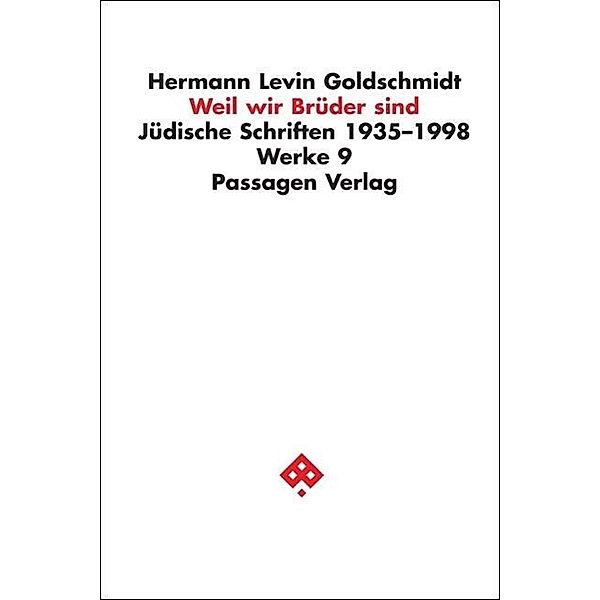Goldschmidt, H: Weil wir Brüder sind, Hermann Levin Goldschmidt