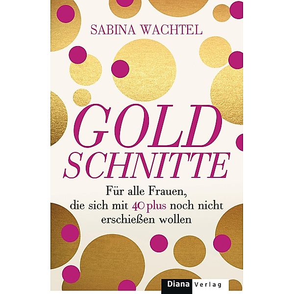 Goldschnitte, Sabina Wachtel