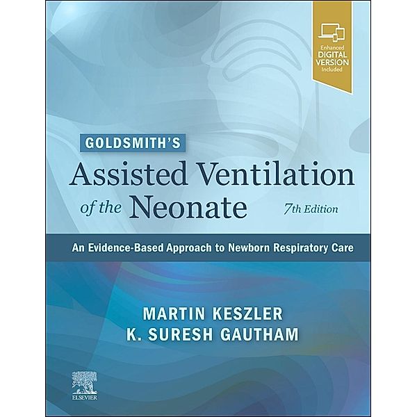 Goldsmith's Assisted Ventilation of the Neonate, Martin Keszler, Gautham Suresh, Jay P. Goldsmith