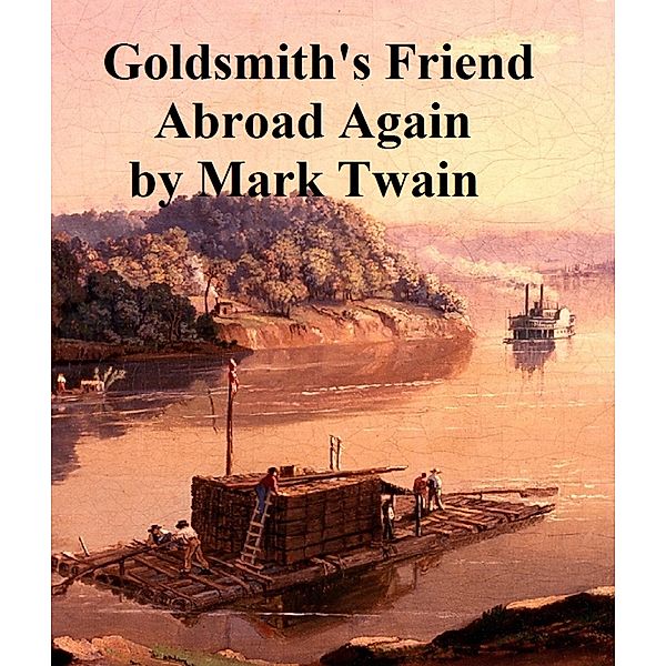 Goldsmith's Friend Abroad Again, Mark Twain