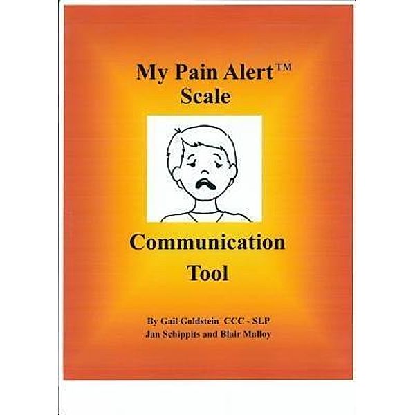 Goldstein, Schippits and Malloy Media, LLC: My Pain Alert (TM) Scale Communication Tool, Gail Goldstein