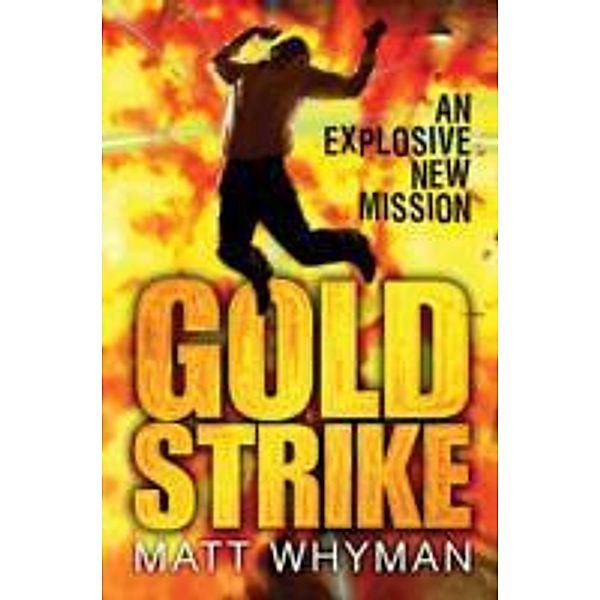 Goldstrike, Matt Whyman