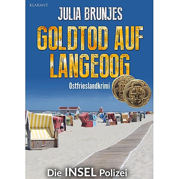 Goldtod auf Langeoog. Ostfrieslandkrimi / Die INSEL Polizei Bd.2, Sina Jorritsma, Julia Brunjes