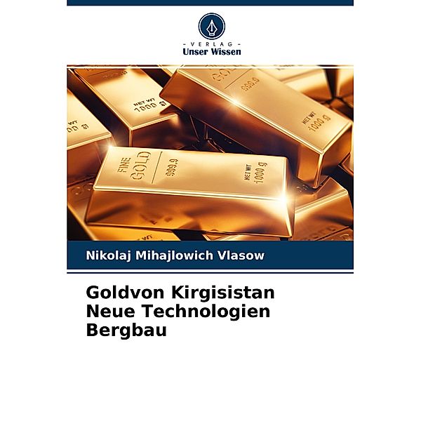 Goldvon Kirgisistan Neue Technologien Bergbau, Nikolaj Mihajlowich Vlasow