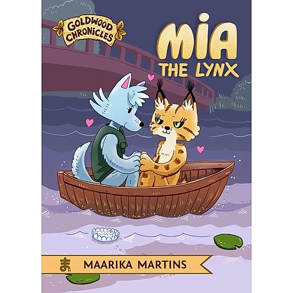 Goldwood Chronicles: Mia the Lynx (Goldwood Chronicles, #1), Maarika Martins